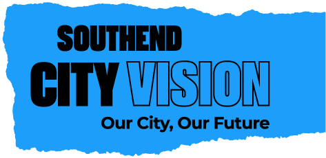 Southend City Vision - Our City, Our Future
